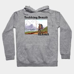 Trekking Denali, Alaska Hoodie